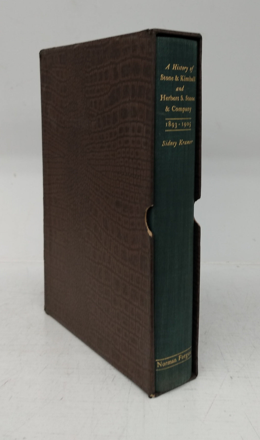 A History of Stone & Kimball and Herbert S. Stone & Co. with a Bibliograpy of Their Publications 1893-1905