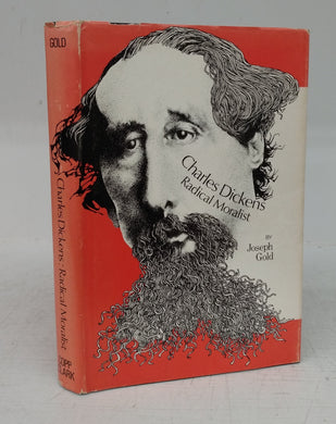 Charles Dickens: Radical Moralist