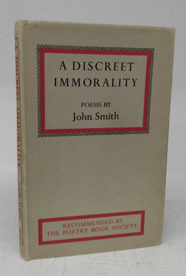 A Discreet Immorality: Poems by John Smith