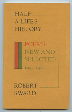 Half A Life's History. Poems: New and Selected 1957-1983