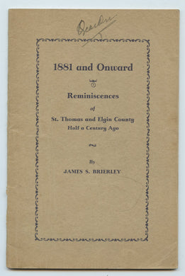 1881 and Onward: Reminiscences of St. Thomas and Elgin County Half a Century Ago