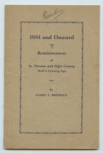 1881 and Onward: Reminiscences of St. Thomas and Elgin County Half a Century Ago
