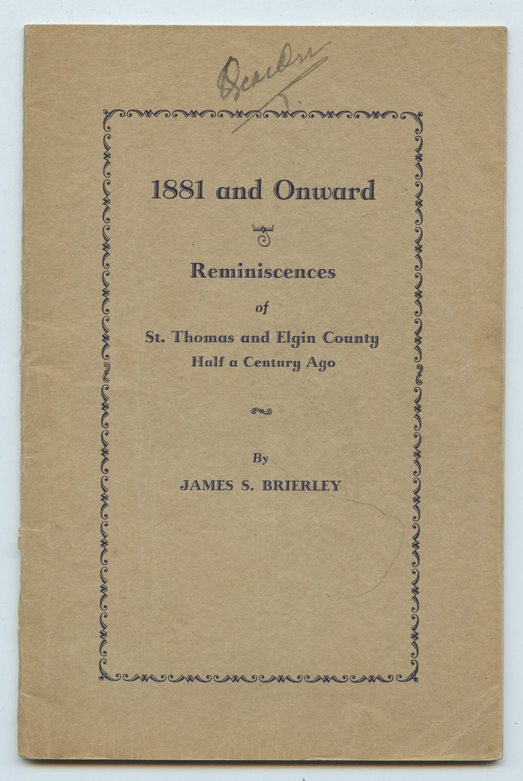 1881 and Onward: Reminiscences of St. Thomas and Elgin County Half a Century Ago