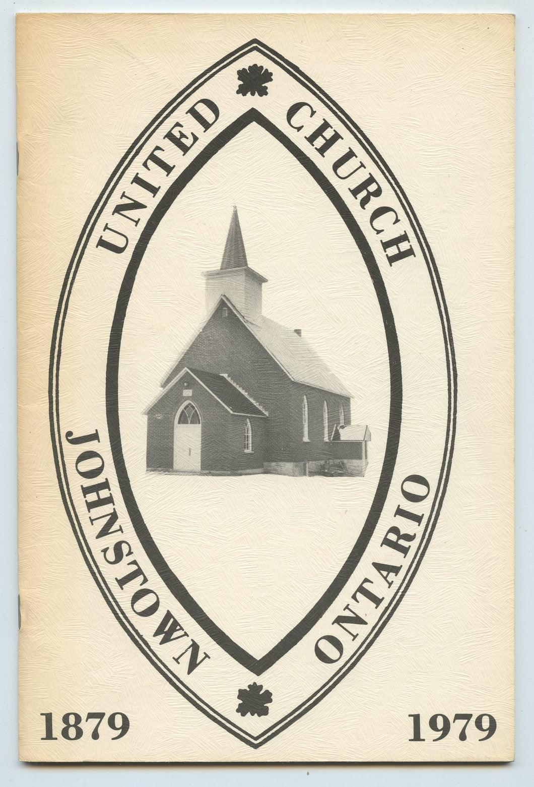 United Church, Johnstown, Ontario 1879-1979