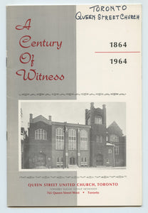 A Century of Witness: Queen Street United Church, 1864-1964