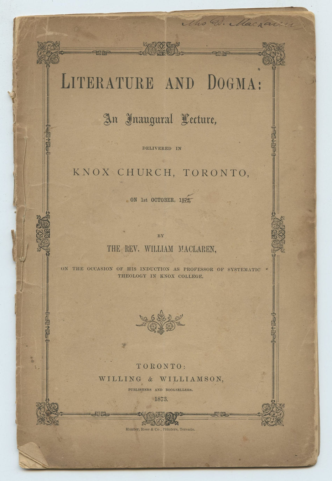 Literature and Dogma: An Inaugural Lecture, Delivered in Knox Church, Toronto, on 1st Octoer, 1873