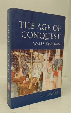The Age of Conquest: Wales 1063-1415