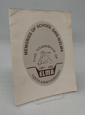 Memories of School Days in Elma