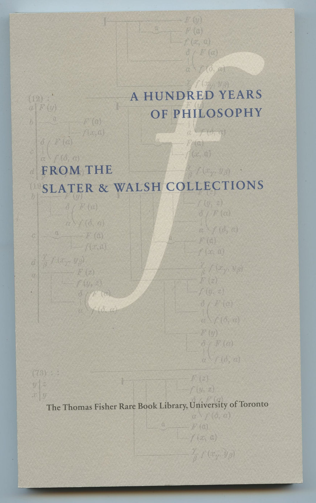 A Hundred Years of Philosophy from the Slater & Walsh Collections