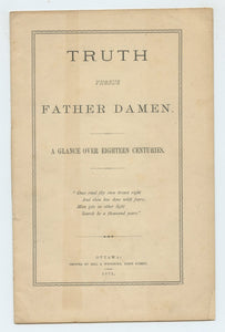 Truth Versus Father Damen. A Glance Over Eighteen Centuries