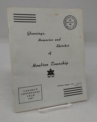 Gleanings, Memories and Sketches of Moulton Township 1867-1967