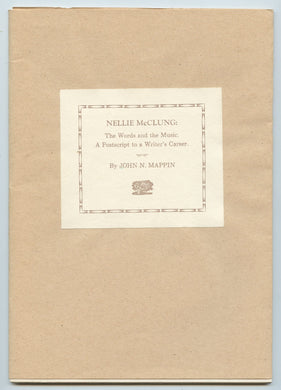 Nellie McClung: The Words and the Music, A Postscript to a Writer's Career