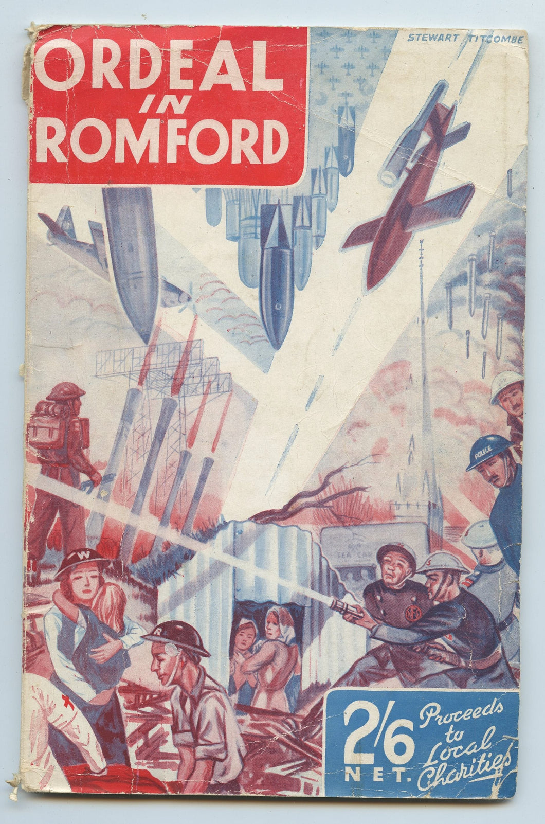 Ordeal in Romford. Being an Account of Romford's Sufferings through Enemy Action 1940-1945