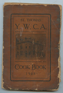 St. Thomas Y.W.C.A. Cook Book 1908