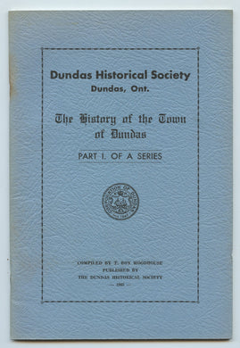 The History of the Town of Dundas. Part I. Of A Series