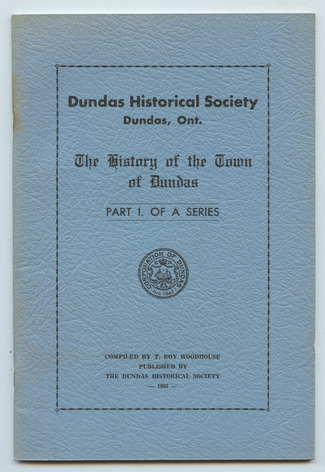 The History of the Town of Dundas. Part I. Of A Series