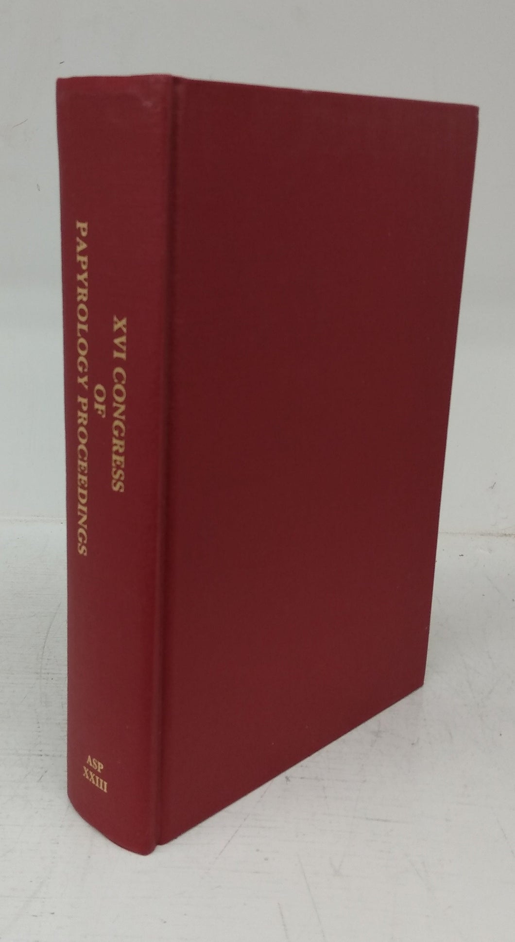 Proceedings of the Sixteenth International Congress of Papyrology, New York, 24-31 July 1980