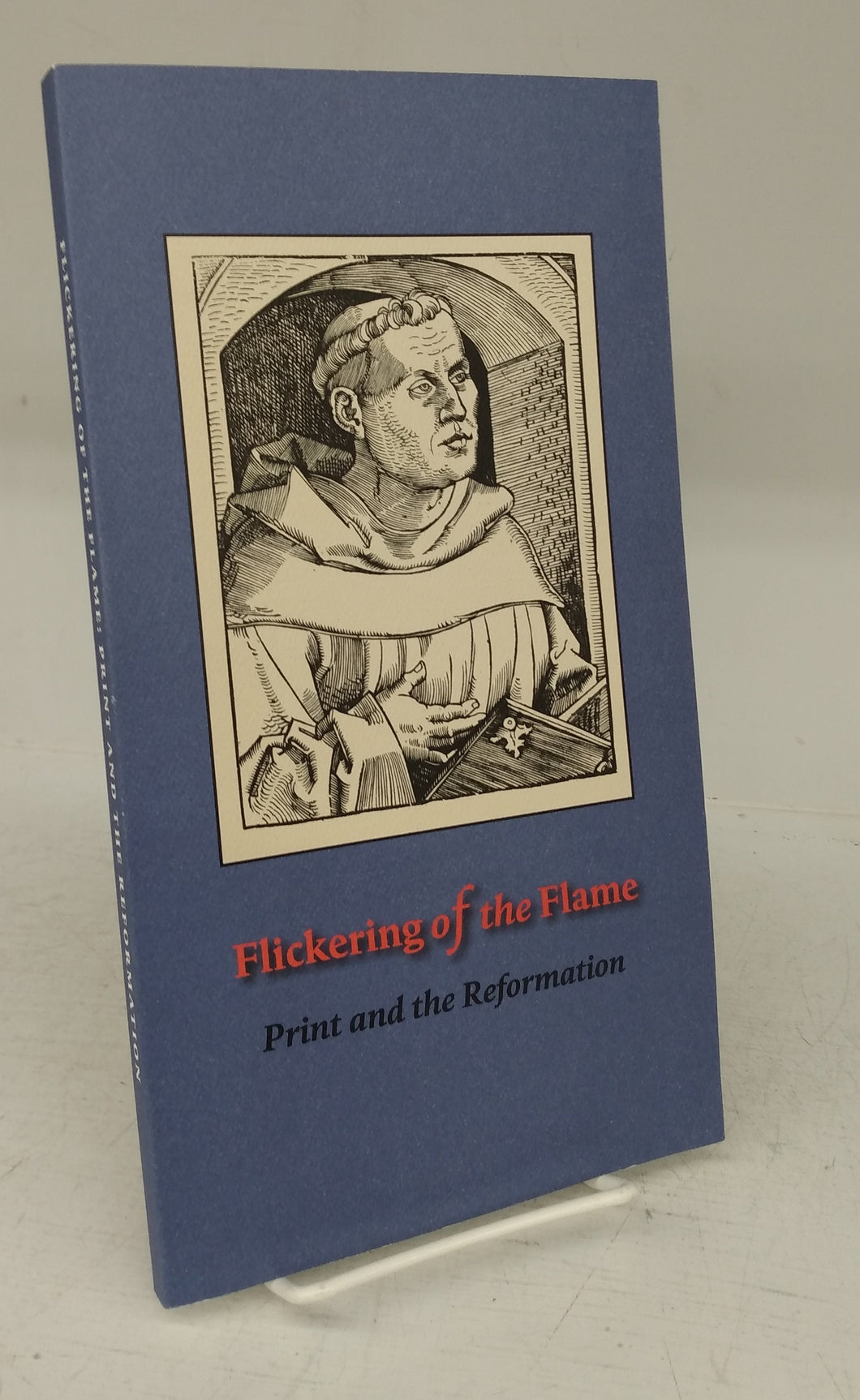 Flickering of the Flame: Print and the Reformation