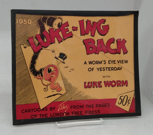 Luke-ing Back: A Worm's Eye View of Yesterday with Luke Worm