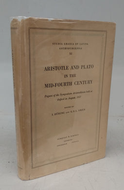 Aristotle and Plato in the Mid-Fourth Century: Papers of the Symposium Aristotelicum held at Oxford in August, 1957