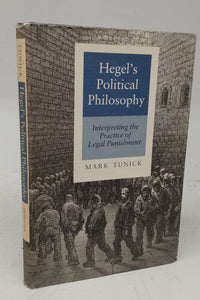 Hegel's Political Philosophy: Interpreting the Practice of Legal Punishment