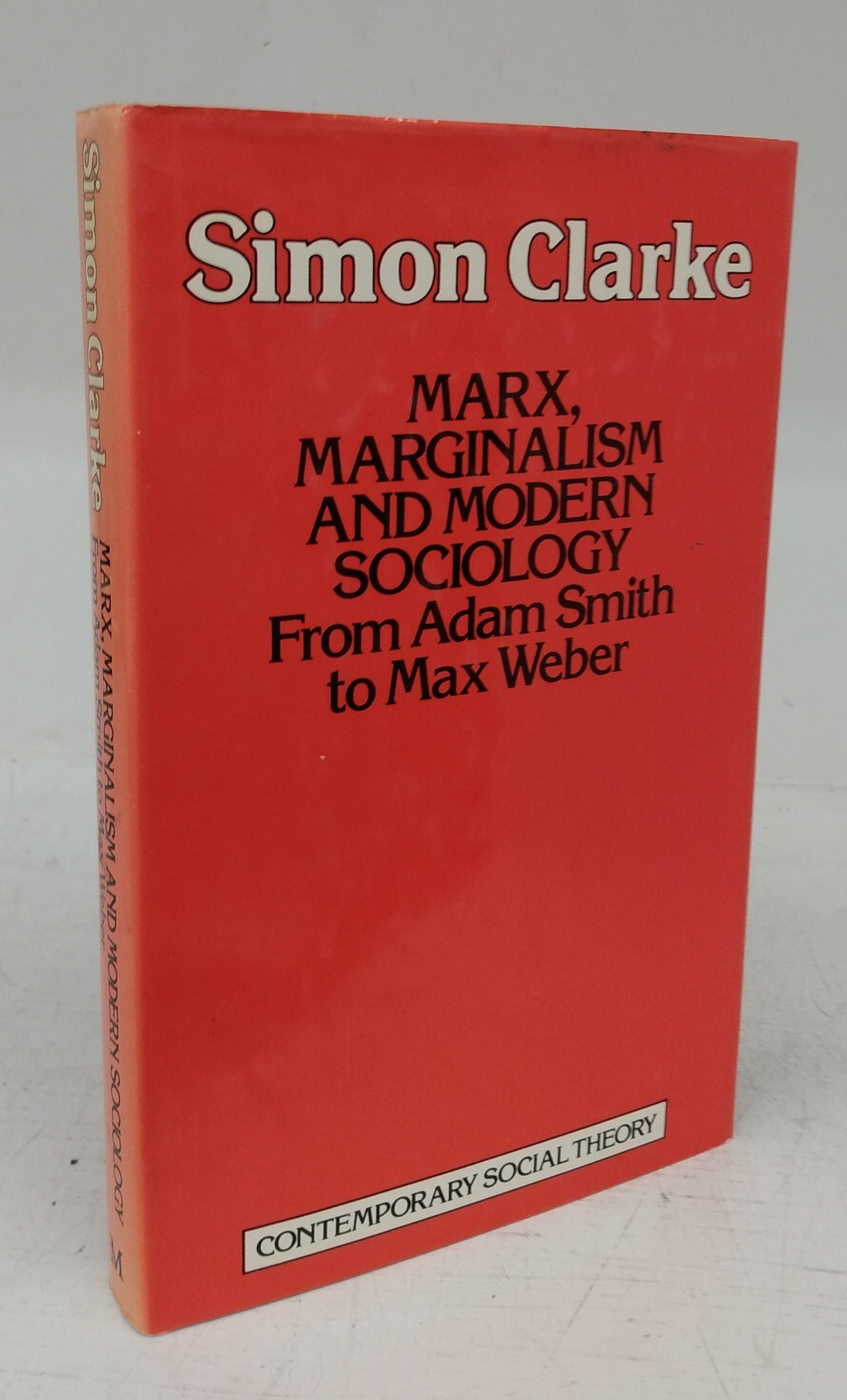 Marx, Marginalism and Modern Sociology From Adam Smith to Max Weber