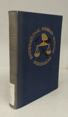 Trial of the Major War Criminals before the International Military Tribunal, Nuremberg, 14 November 1945 - 1 October 1946 (Volume VI)