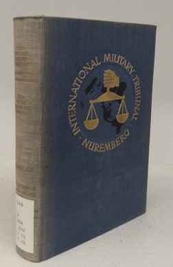 Trial of the Major War Criminals before the International Military Tribunal, Nuremberg, 14 November 1945 - 1 October 1946 (Volume XIX)