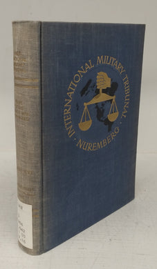 Trial of the Major War Criminals before the International Military Tribunal, Nuremberg, 14 November 1945 - 1 October 1946 (Volume XVI)