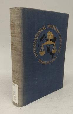 Trial of the Major War Criminals before the International Military Tribunal, Nuremberg, 14 November 1945 - 1 October 1946 (Volume XXII) 