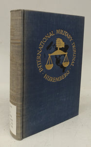 Trial of the Major War Criminals before the International Military Tribunal, Nuremberg, 14 November 1945 - 1 October 1946 (Volume XL - Documents and Other Material in Evidence Bormann-11 to Raeder-7)