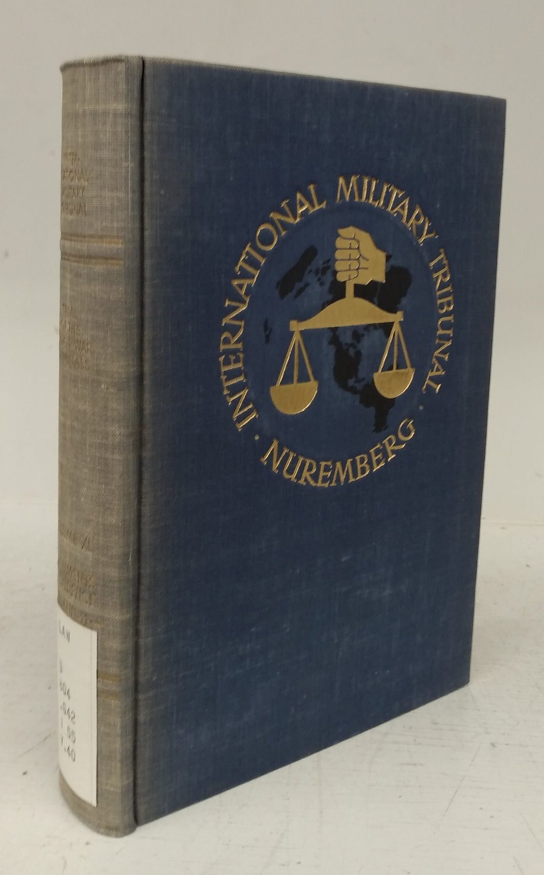 Trial of the Major War Criminals before the International Military Tribunal, Nuremberg, 14 November 1945 - 1 October 1946 (Volume XL - Documents and Other Material in Evidence Bormann-11 to Raeder-7)