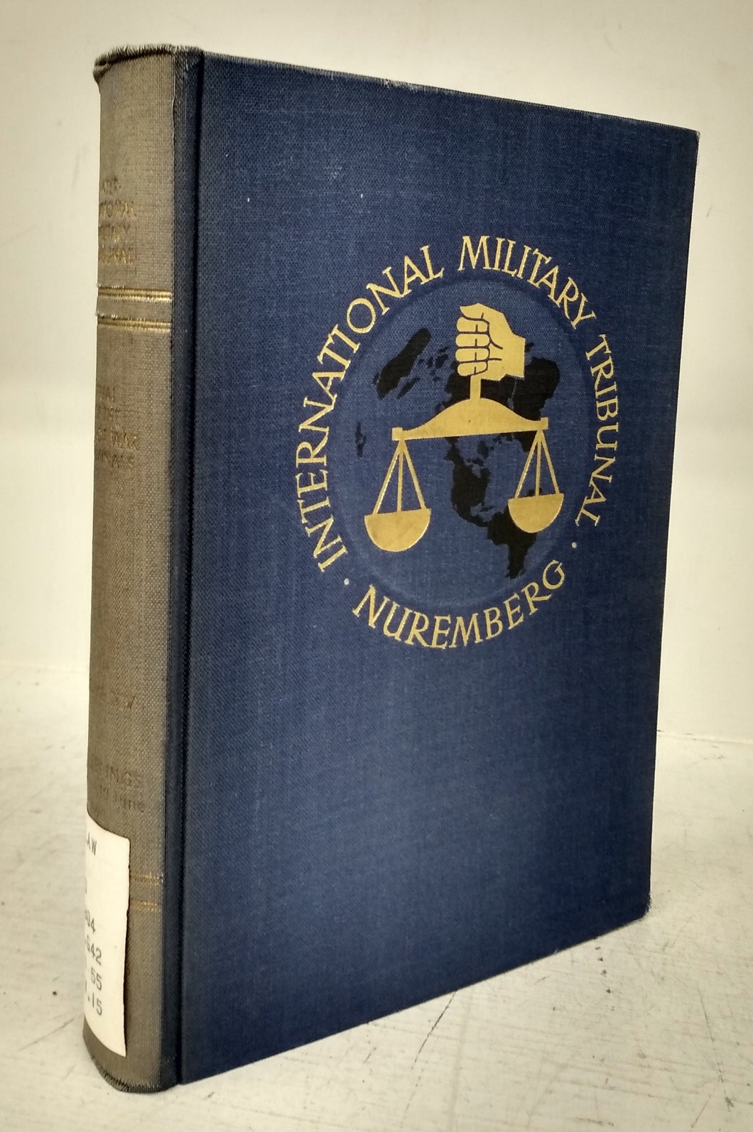 Trial of the Major War Criminals before the International Military Tribunal, Nuremberg, 14 November 1945 - 1 October 1946 (Volume XV)