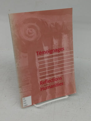 Témoignages: Reflections on the Humanities