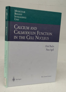 Calcium and Calmodulin Function in the Cell Nucleus