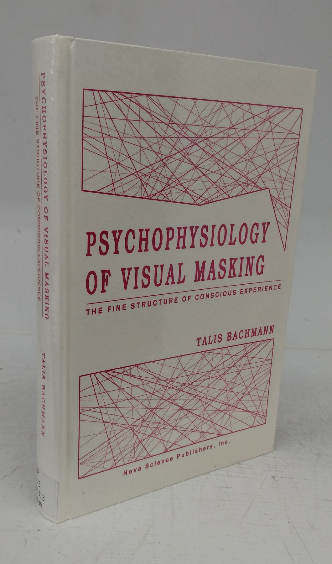 Psychophysiology of Visual Masking: The Fine Structure of Conscious Experience