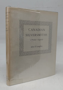 Canadian Silversmiths 1700-1900