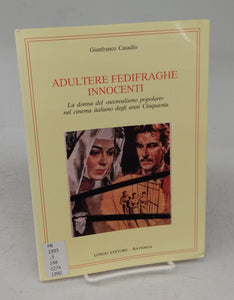 Adultere Fedifraghe Innocenti: La donna del &#34;neorelismo popolare&#34; nel cinema italiano degli anni Conquanta