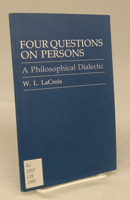 Four Questions on Persons: A Philosophical Dialectic