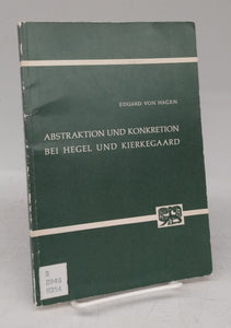 Abstraktion und Konkretion bei Hegel und Kierkegaard