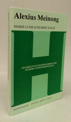 Alexius Meinong: On Objects of Higher Order and Husserl's Phenomenology