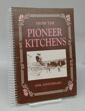 From the Pioneer Kitchens: 100th Anniversary