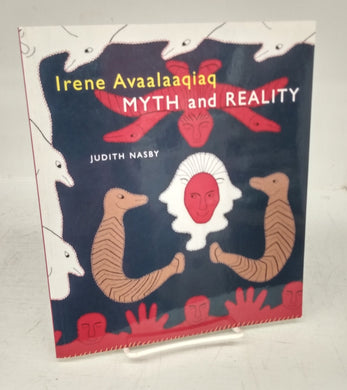 Irene Avaalaaqiaq: Myth and Reality