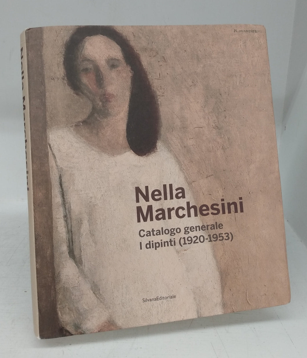 Nella Marchesini: Catalogo generale I dipinti (1920-1953)