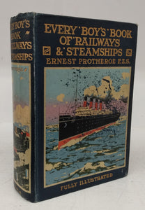 Every Boy's Book of Railways & Steamships
