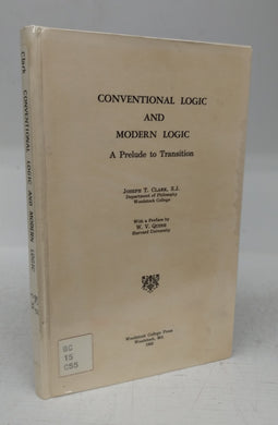 Conventional Logic and Modern Logic: A Prelude to Transition