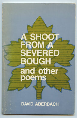 A Shoot From a Severed Bough and other poems