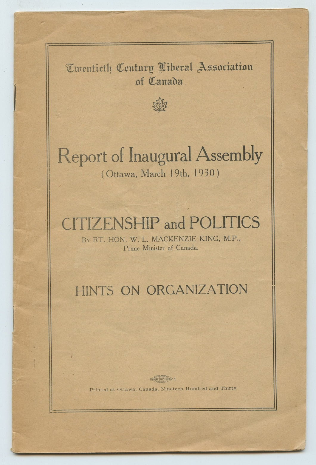 Report of Inaugural Assembly (Ottawa, March 19th, 1930); Citizenship and Politics; Hints on Organization