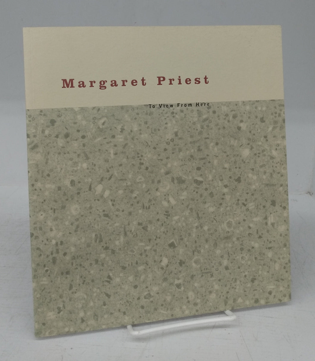 Margaret Priest: To View From Here
