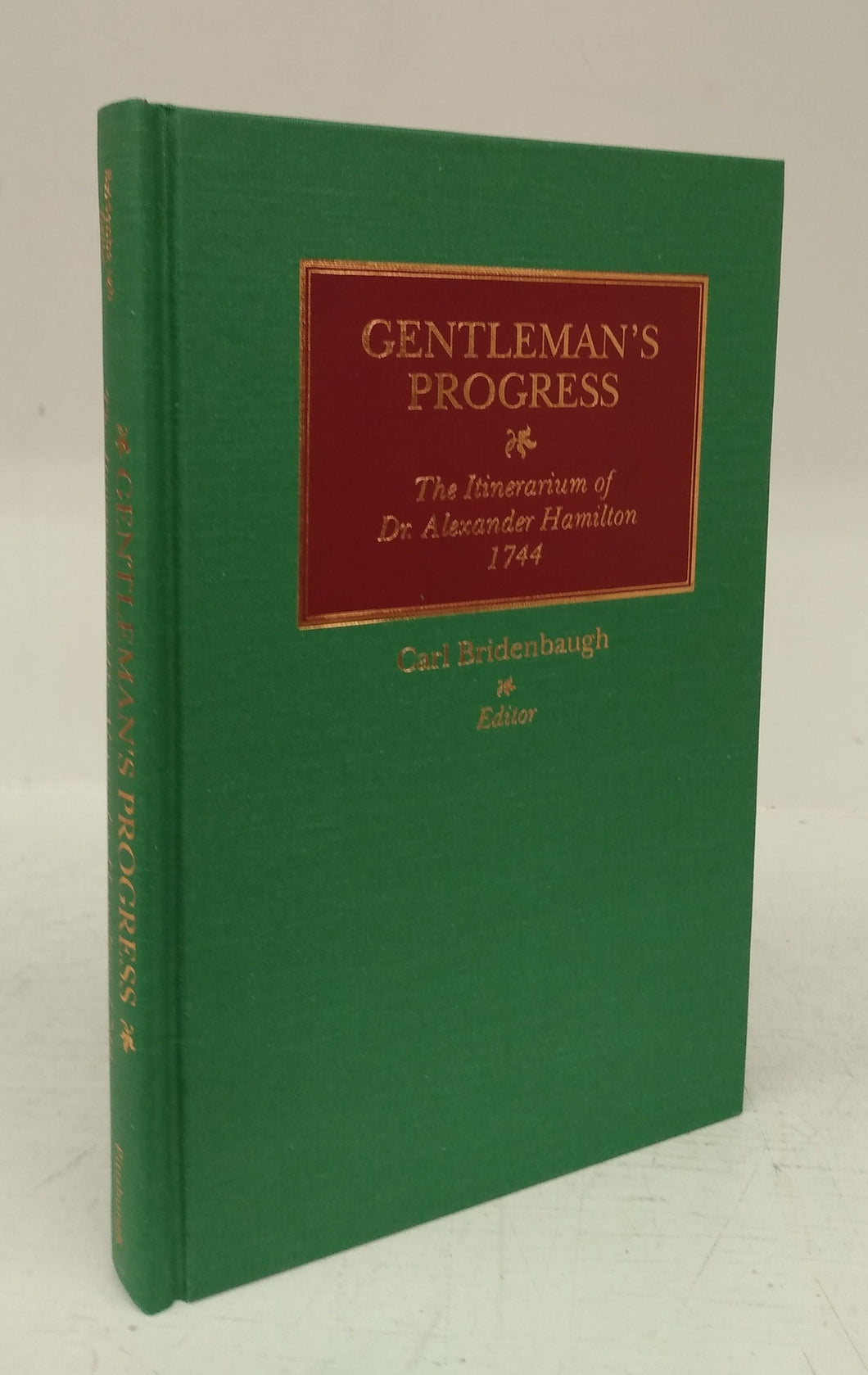 Gentleman's Progress: The Intinerarium of Dr. Alexander Hamilton 1744